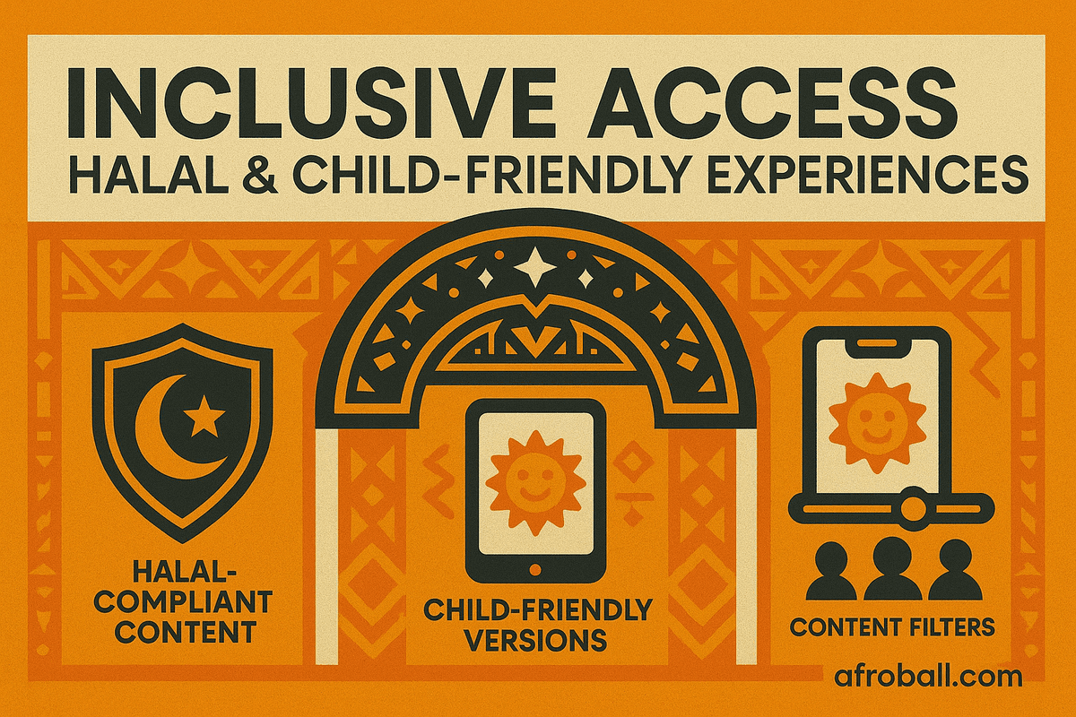 AfroBall Connect halal and child-friendly content options